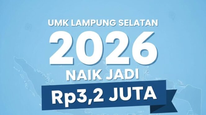 
					UMK Lampung Selatan 2026 Naik 4,64 Persen, Berlaku Mulai 1 Januari